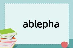 ablepharous