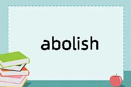 abolish