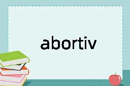 abortively