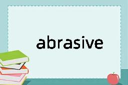 abrasive