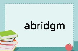 abridgment