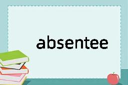 absentee