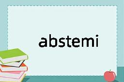 abstemious