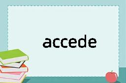 accede