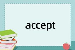 accept