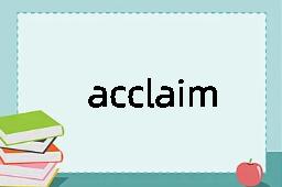 acclaim