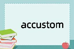 accustom