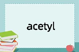 acetyl