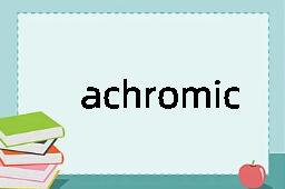 achromic