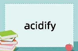 acidify