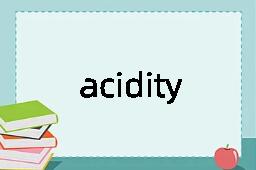 acidity