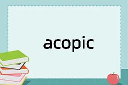 acopic