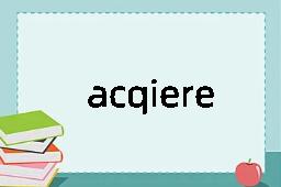 acqierement