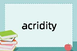 acridity