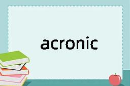 acronical