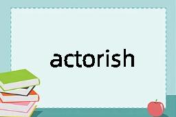 actorish