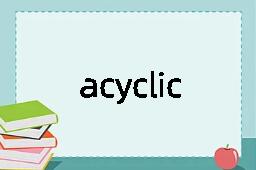 acyclic