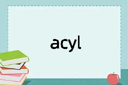 acyl