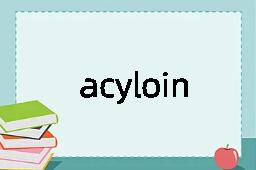 acyloin