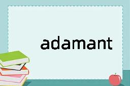 adamant