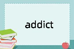 addict