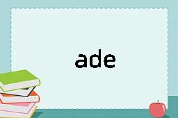 ade