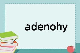 adenohypophysis