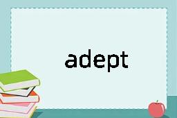 adept