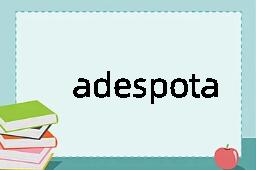 adespota