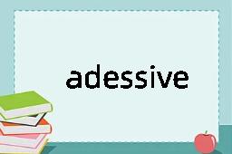 adessive