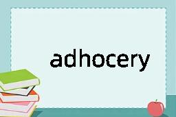 adhocery