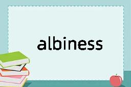 albiness