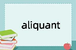 aliquant