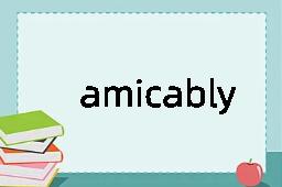 amicably