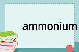 ammonium