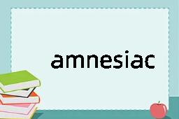 amnesiac