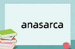 anasarca