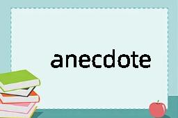 anecdote