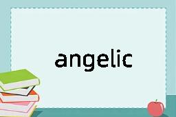 angelically