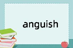 anguished