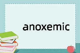 anoxemic