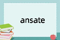 ansate