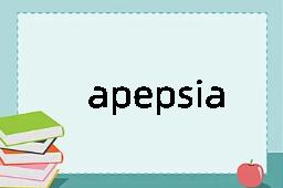 apepsia