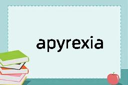 apyrexia