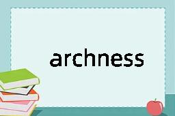 archness