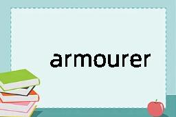 armourer