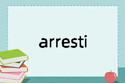 arresting