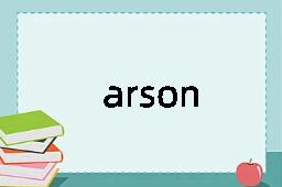 arson