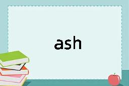 ash