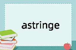 astringe